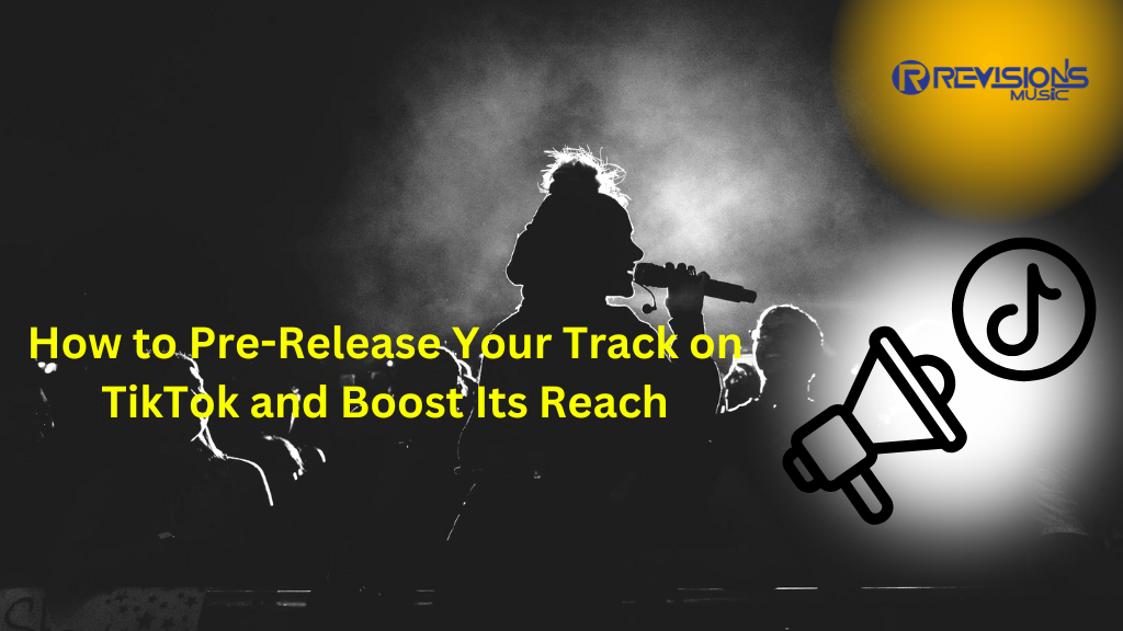 How to Pre-Release Your Track on TikTok and Boost Its Reach