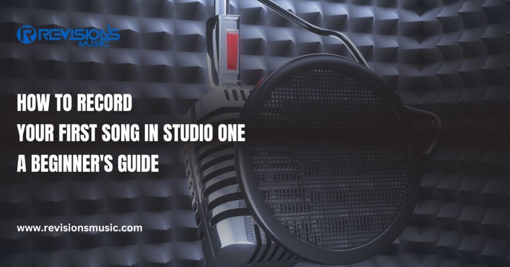 How to Record Your First Song in Studio One: A Beginner's Guide